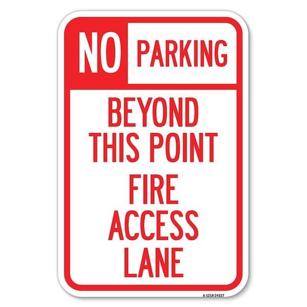 Signmission Beyond This Point Fire Access Lane Heavy-Gauge Aluminum Sign, 12" x 18", A-1218-24327 A-1218-24327 - main